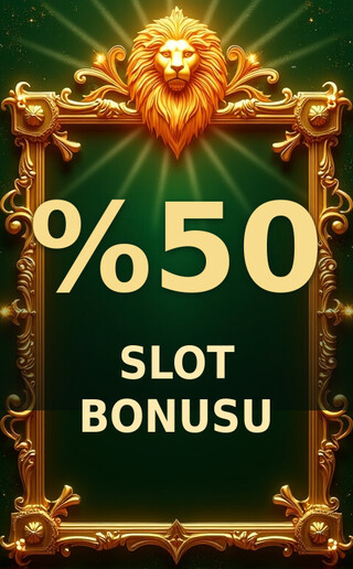 %50 SLOT BONUSU!